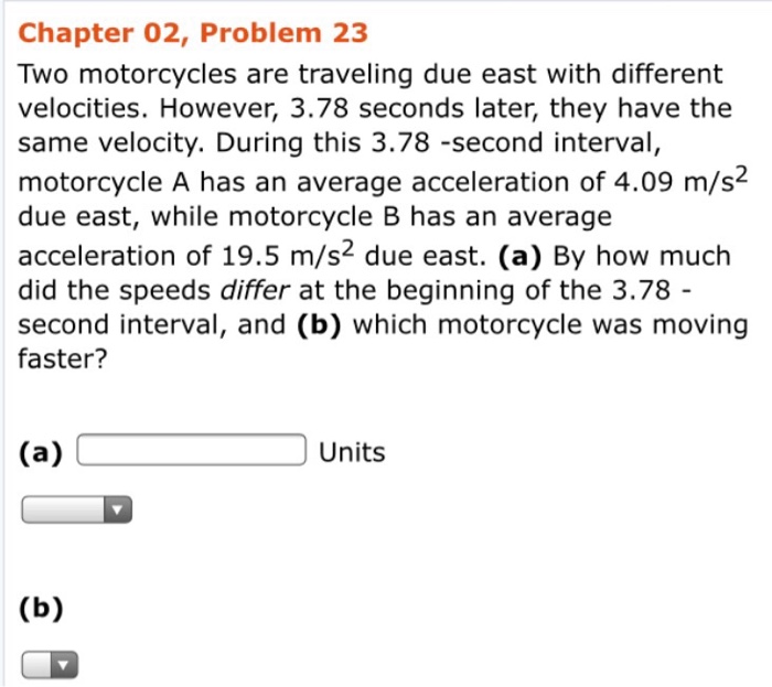 Two motorcycles are traveling due east