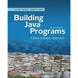 Building java programs a back to basics approach 5th edition